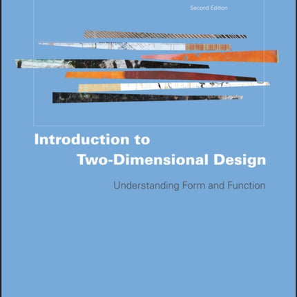 Introduction to Two-Dimensional Design: Understanding Form and Function