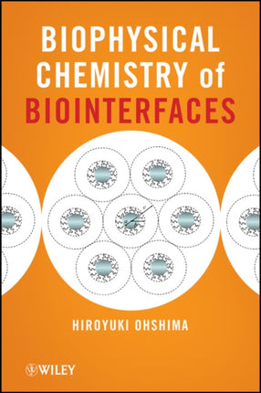 Biophysical Chemistry of Biointerfaces