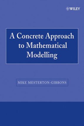 A Concrete Approach to Mathematical Modelling