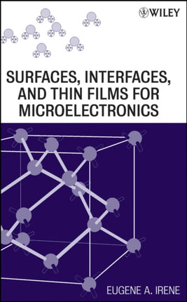 Surfaces, Interfaces, and Films for Microelectronics