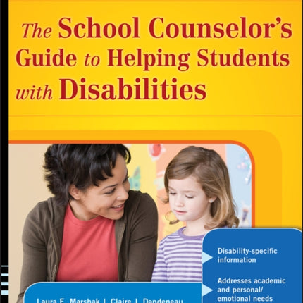 The School Counselor's Guide to Helping Students with Disabilities