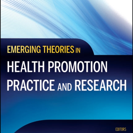 Emerging Theories in Health Promotion Practice and Research