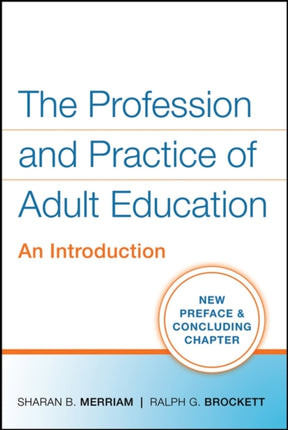 The Profession and Practice of Adult Education: An Introduction