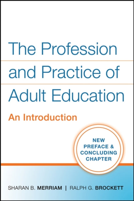 The Profession and Practice of Adult Education: An Introduction