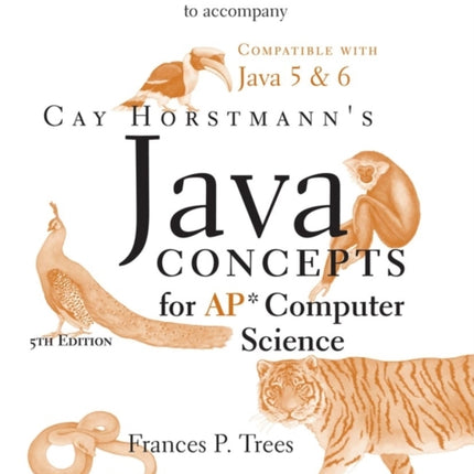 Java Concepts: Advanced Placement Computer Science: Study Guide