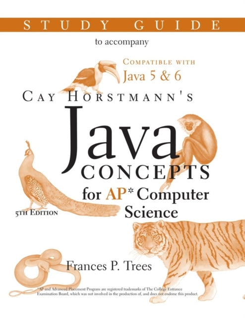 Java Concepts: Advanced Placement Computer Science: Study Guide