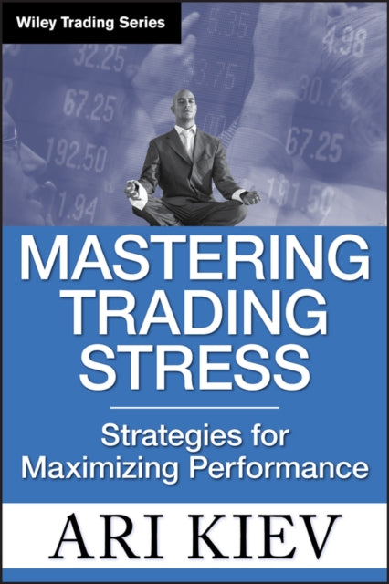 Mastering Trading Stress: Strategies for Maximizing Performance