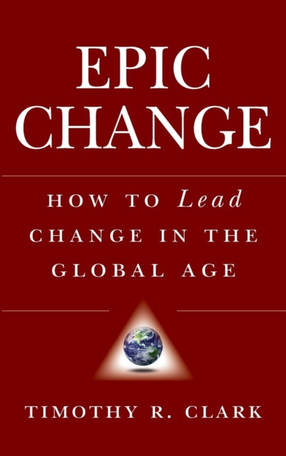 EPIC Change: How to Lead Change in the Global Age