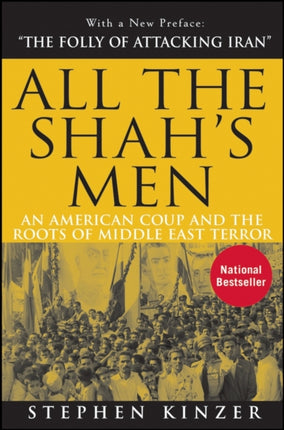 All the Shahs Men An American Coup and the Roots