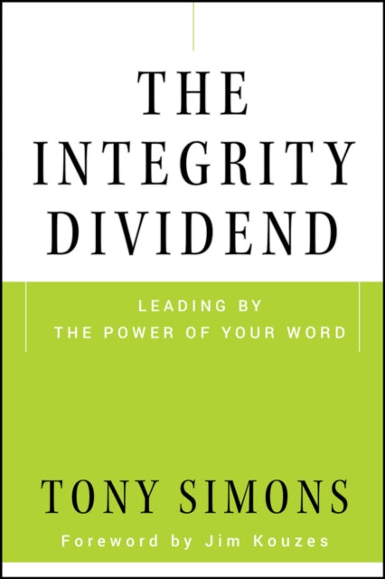 The Integrity Dividend: Leading by the Power of Your Word