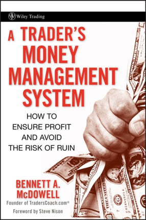 A Trader's Money Management System: How to Ensure Profit and Avoid the Risk of Ruin