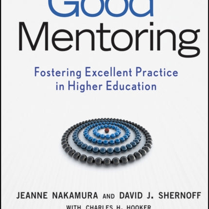 Good Mentoring: Fostering Excellent Practice in Higher Education