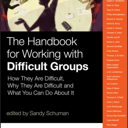 The Handbook for Working with Difficult Groups: How They Are Difficult, Why They Are Difficult and What You Can Do About It