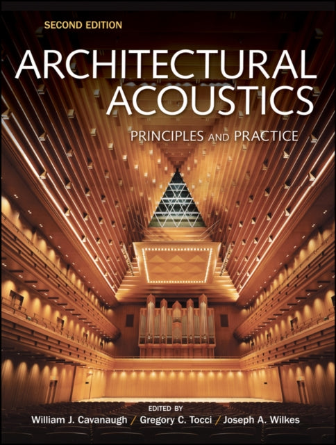 Architectural Acoustics: Principles and Practice