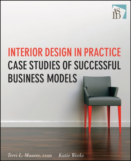 Interior Design in Practice: Case Studies of Successful Business Models