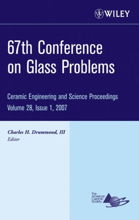 67th Conference on Glass Problems Volume 28 Issue