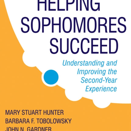 Helping Sophomores Succeed: Understanding and Improving the Second Year Experience