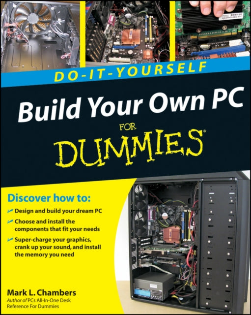 Build Your Own PC DoItYourself For Dummies For Dummies S