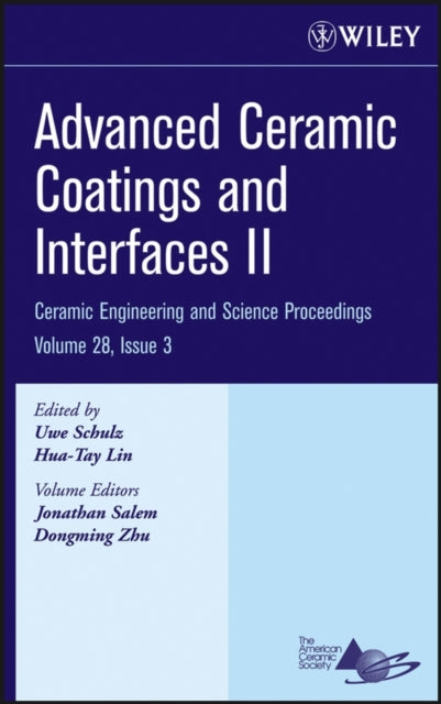 Advanced Ceramic Coatings and Interfaces II, Volume 28, Issue 3