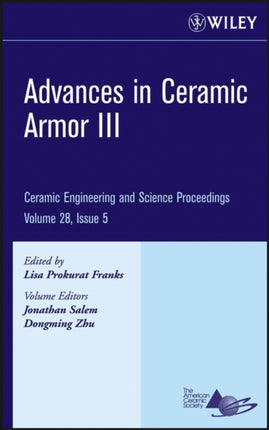 Advances in Ceramic Armor III, Volume 28, Issue 5