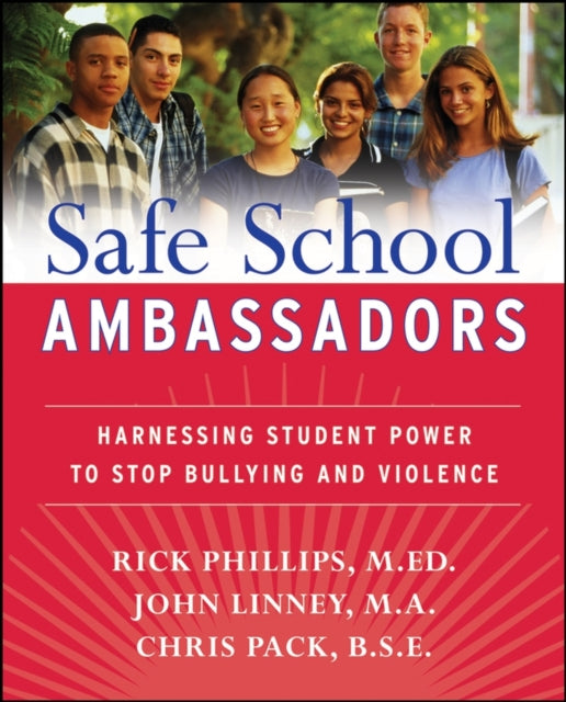 Safe School Ambassadors: Harnessing Student Power to Stop Bullying and Violence