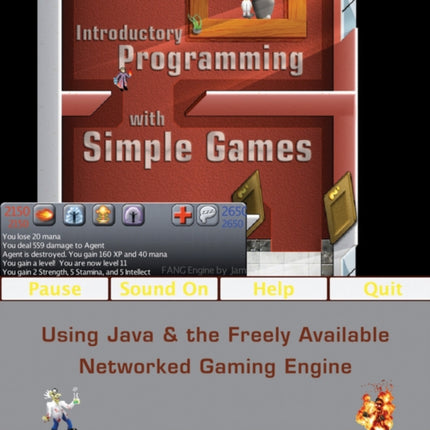 Introductory Programming with Simple Games: Using Java and the Freely Available Networked Game Engine