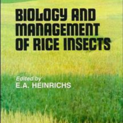 Biology and Management of Rice Insects
