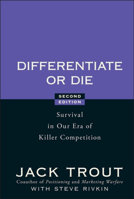 Differentiate or Die: Survival in Our Era of Killer Competition