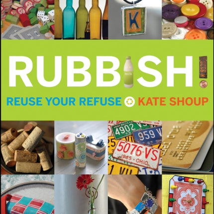 Rubbish Reuse Your Refuse