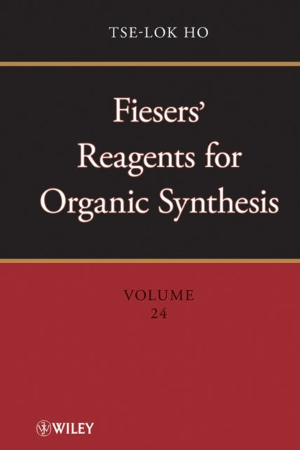 Fiesers' Reagents for Organic Synthesis, Volume 24