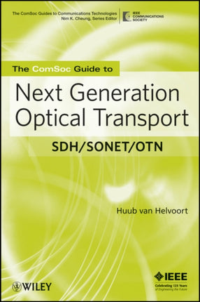 The ComSoc Guide to Next Generation Optical Transport: SDH/SONET/OTN