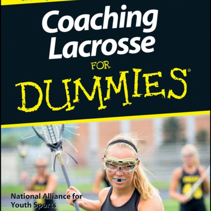 Coaching Lacrosse For Dummies