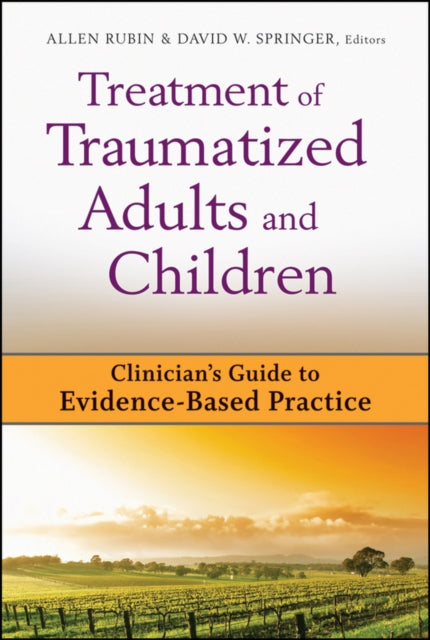 Treatment of Traumatized Adults and Children: Clinician's Guide to Evidence-Based Practice