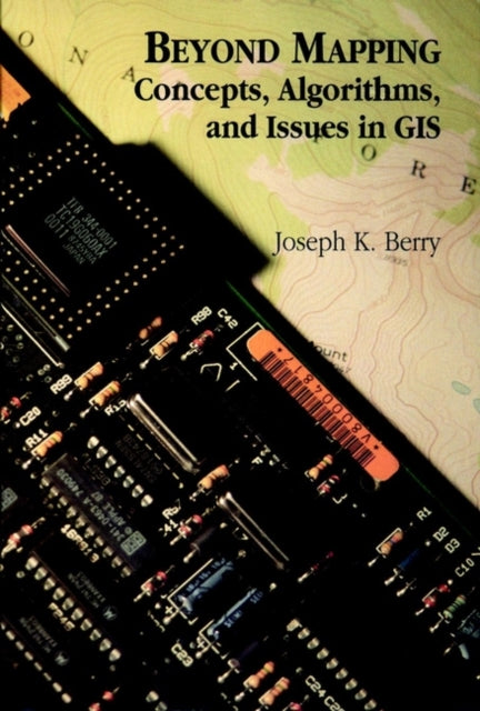 Beyond Mapping: Concepts, Algorithms, and Issues in GIS