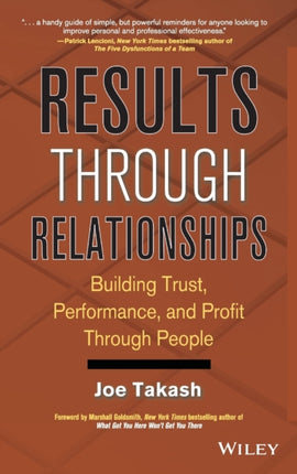 Results Through Relationships: Building Trust, Performance, and Profit Through People