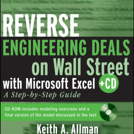 Reverse Engineering Deals on Wall Street with Microsoft Excel, + Website: A Step-by-Step Guide