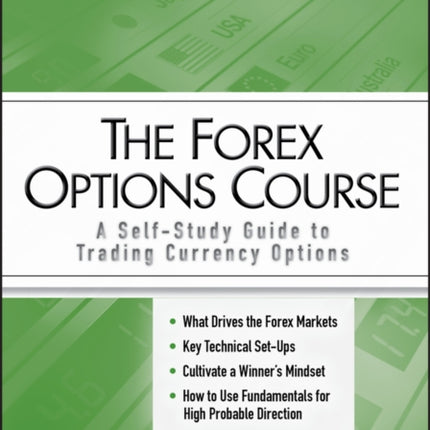 The Forex Options Course: A Self-Study Guide to Trading Currency Options