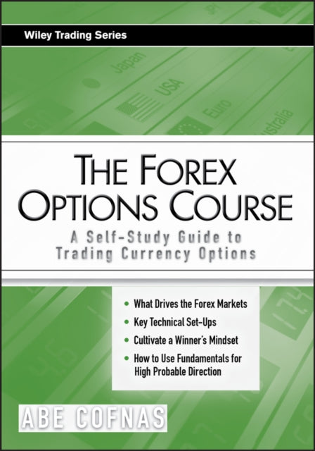 The Forex Options Course: A Self-Study Guide to Trading Currency Options