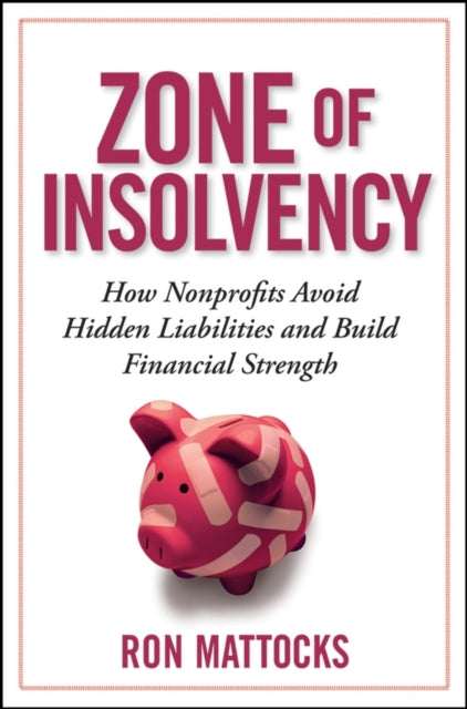 The Zone of Insolvency: How Nonprofits Avoid Hidden Liabilities and Build Financial Strength