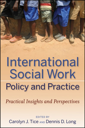 International Social Work Policy and Practice: Practical Insights and Perspectives