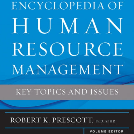 The Encyclopedia of Human Resource Management, Volume 1: Short Entries