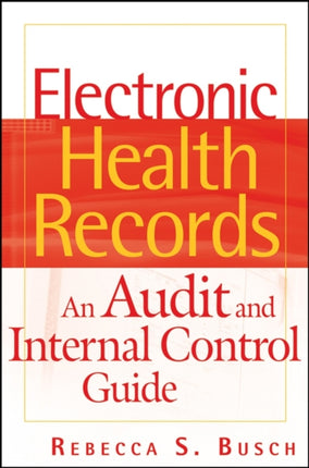 Electronic Health Records: An Audit and Internal Control Guide