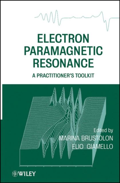 Electron Paramagnetic Resonance: A Practitioners Toolkit