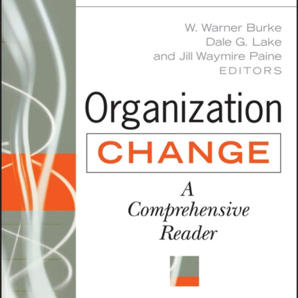 Organization Change: A Comprehensive Reader