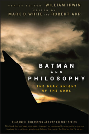 Batman and Philosophy: The Dark Knight of the Soul