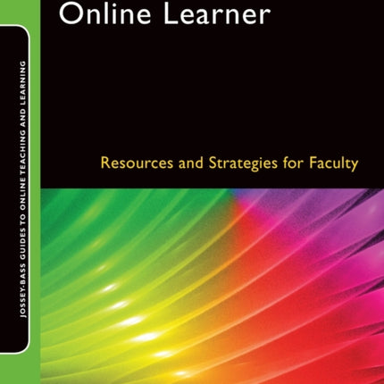 Assessing the Online Learner: Resources and Strategies for Faculty