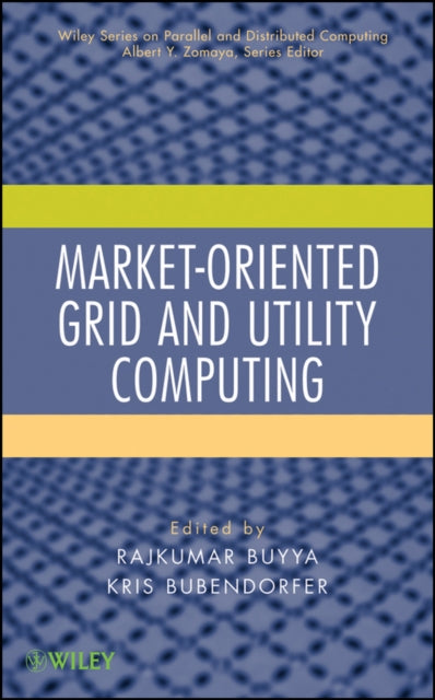 Market-Oriented Grid and Utility Computing