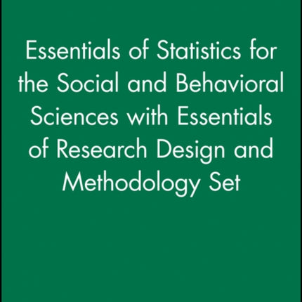 Essentials of Statistics for the Social and Behavioral Sciences with Essentials of Research Design and Methodology Set