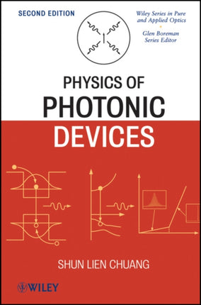 Physics of Photonic Devices 69 Wiley Series in
