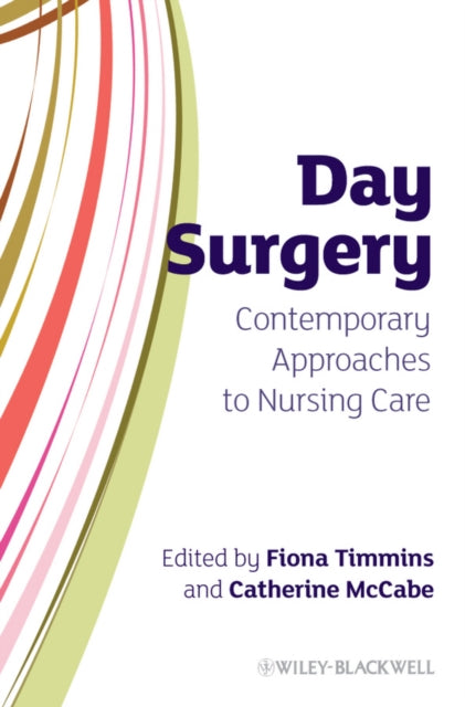 Day Surgery: Contemporary Approaches to Nursing Care